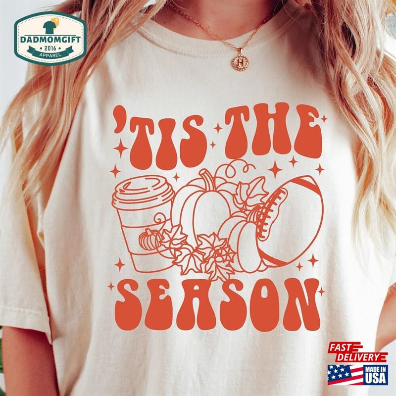 Fall Football Shirt Tis The Season Pumpkin Spice Latte Classic Unisex