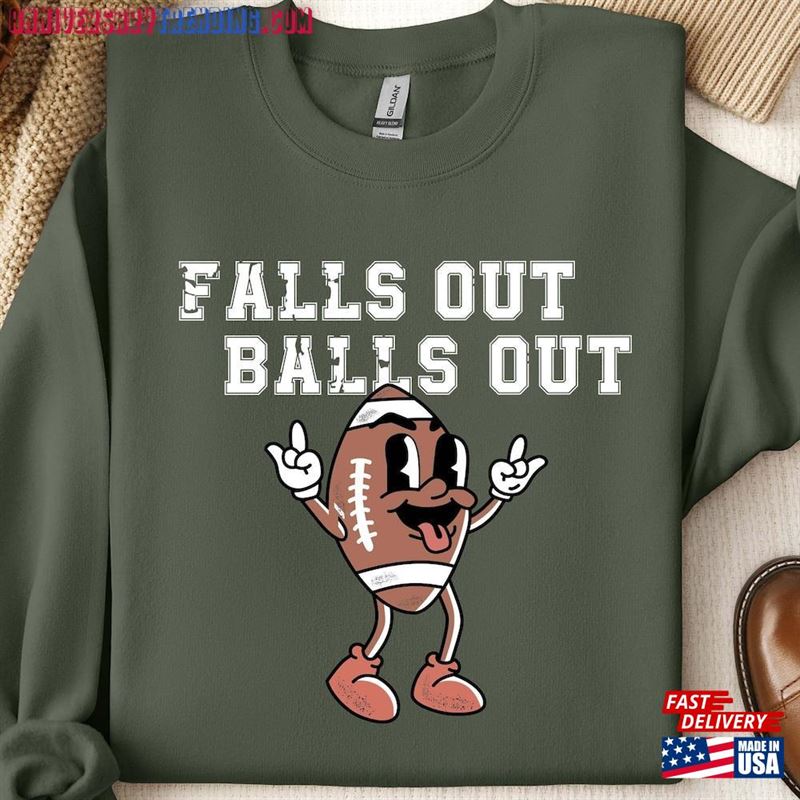 Fall Football Sweatshirt Falls Out Balls Shirt Thanksgiving Unisex Hoodie