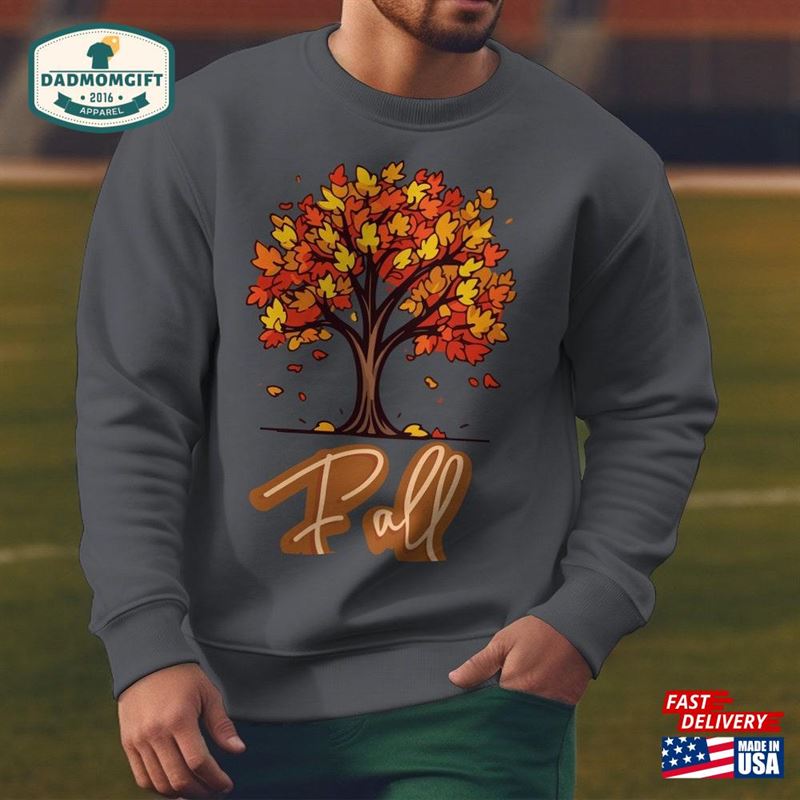 Fall Is Here Sweatshirt Leaves Shirt Pumpkin Spice Sweater Unisex Classic