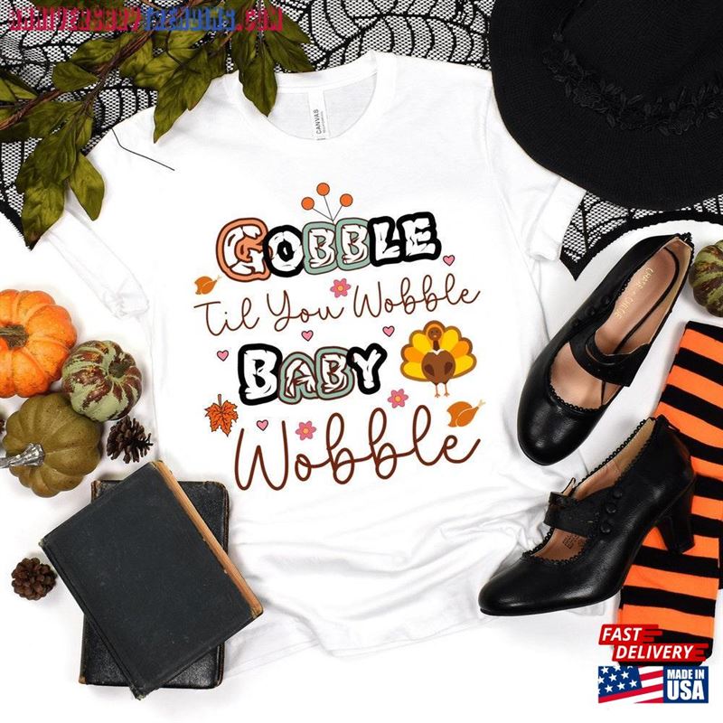 Fall Kids Shirt Gobble Baby Wobble Thanksgiving Classic Sweatshirt Fall Kids Shirt Gobble Baby Wobble Thanksgiving Classic Sweatshirt
