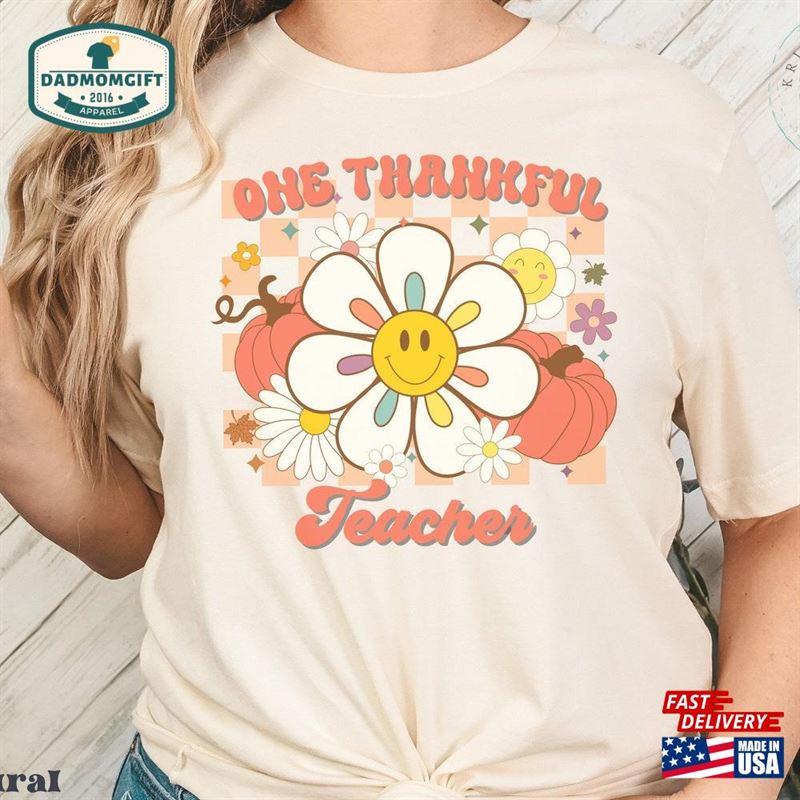 Fall Teacher Shirt One Thankful Thanksgiving Hoodie Classic