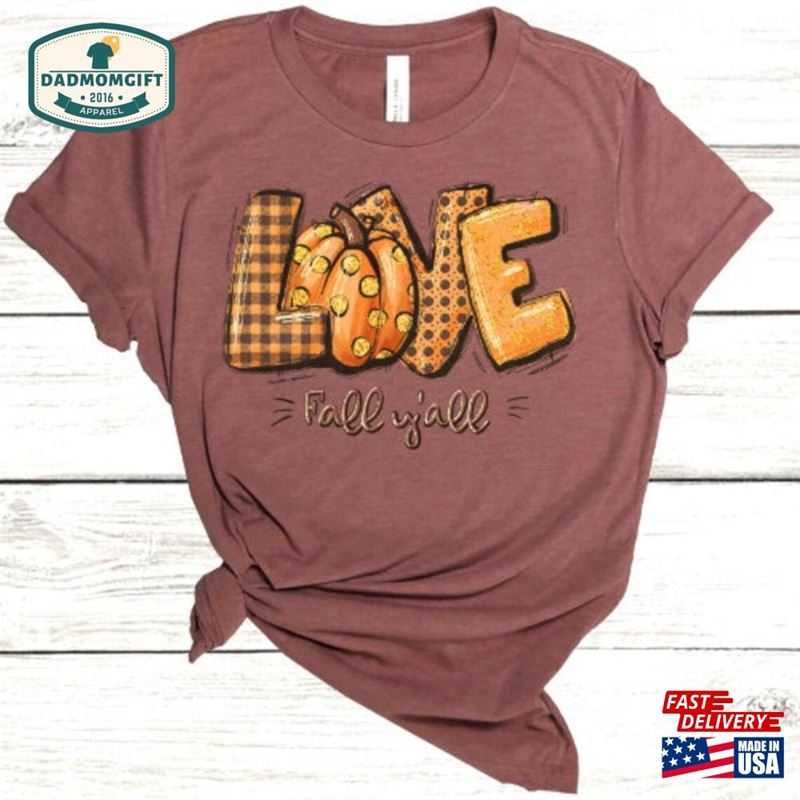 Fall Y’all Shirt Love T-Shirt Hoodie