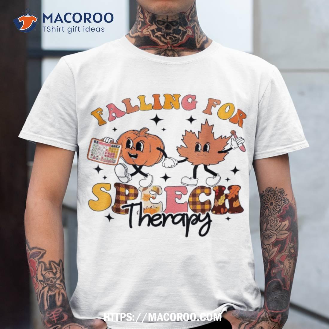 Falling For Speech Therapy Slp Pumpkins Fall Thanksgiving Shirt