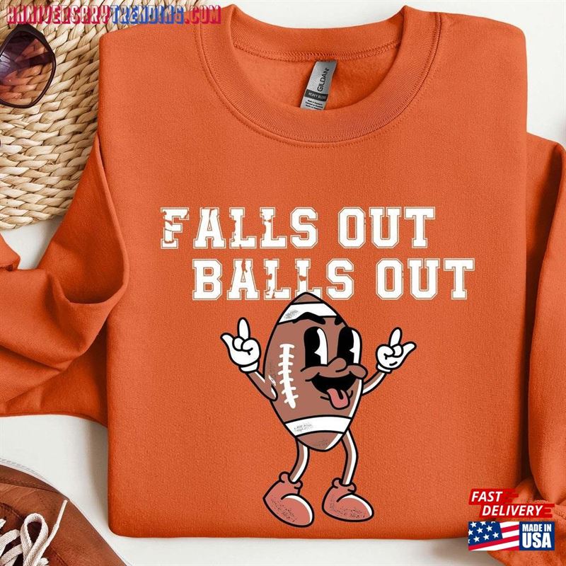 Falls Out Balls Football Shirt Game Day Retro Fall Sweatshirt Classic