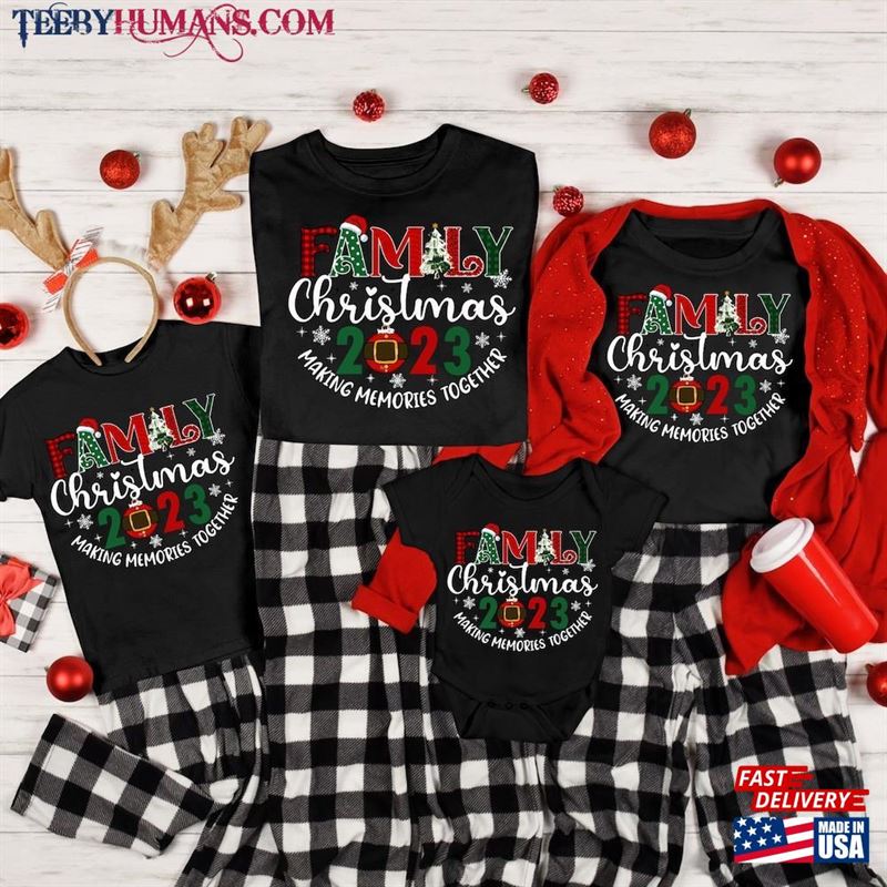 Family Christmas 2023 Making Memories Together T-Shirt Matching Shirts Shirt Classic Unisex