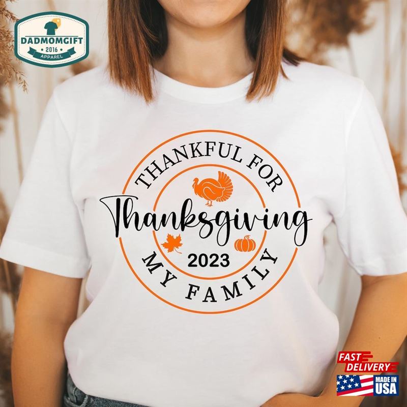 Family Thanksgiving Shirt Thankful For My 2023 T-Shirt Classic