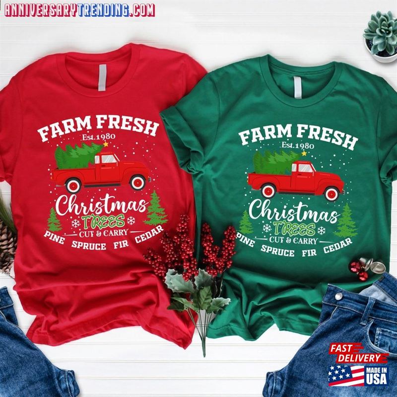 Farm Fresh Christmas Trees Truck Shirt T-Shirt Family Unisex Classic