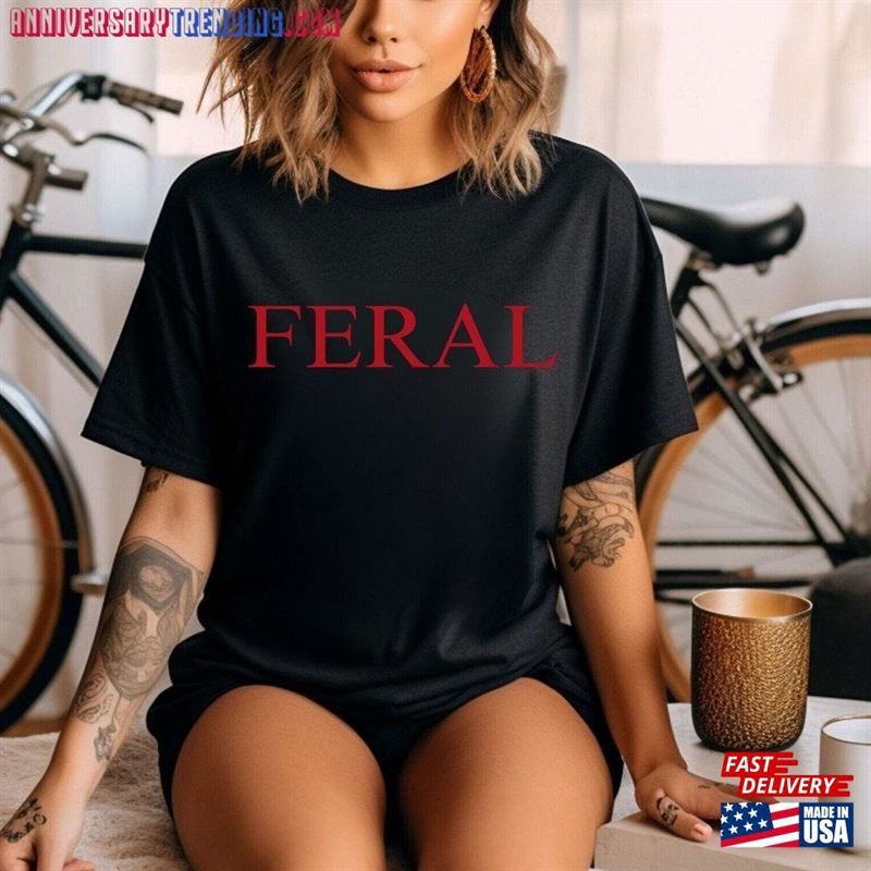 Feral Shirt Top T-Shirt Doja Cat Inspired Paint The Town Red Halloween Feminist Women Empowerment Gift For Her Y2k Mccl0510 1 Unisex Classic