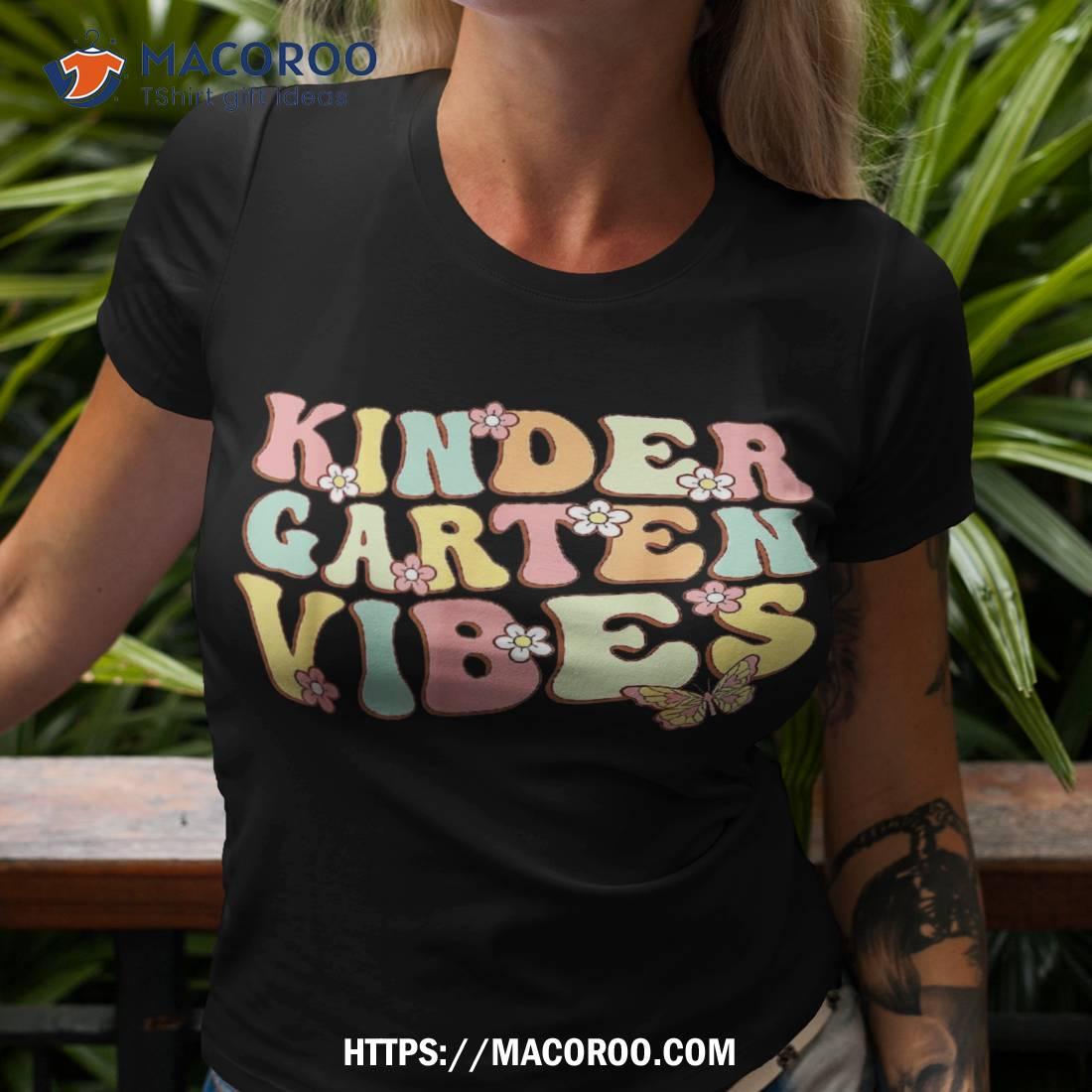 First Day Of Kindergarten Vibes Back To School Groovy Retro Shirt