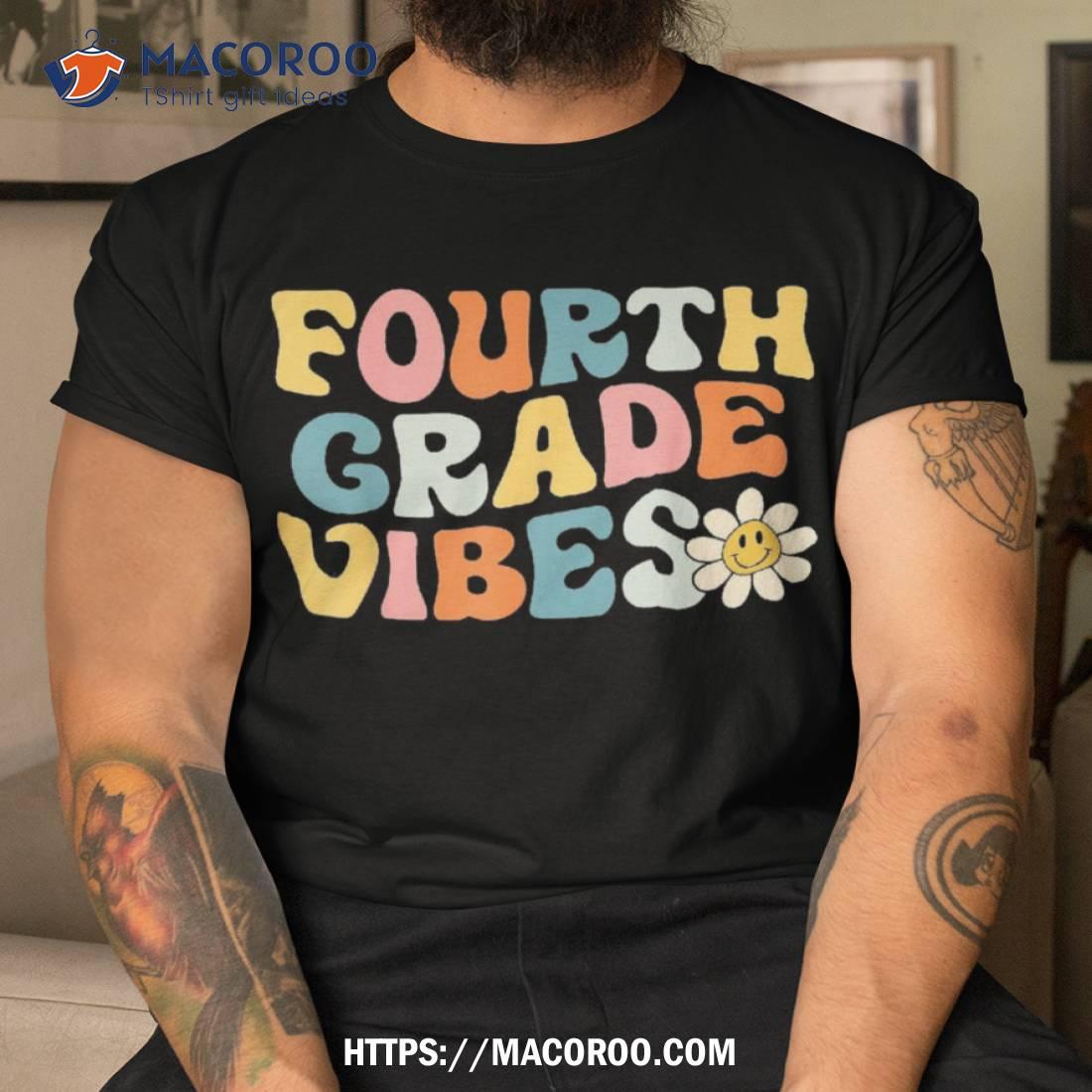 Fourth Grade Vibes 4th Team Retro 1st Day Of School Shirt