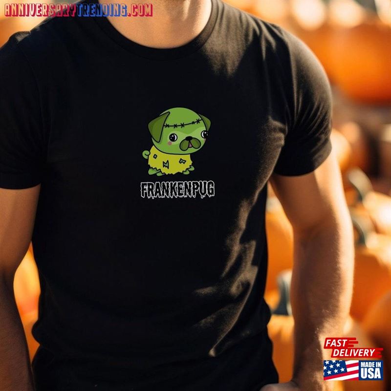 Frankenpug Frankenstein Halloween Pug Shirt T-Shirt Sweatshirt