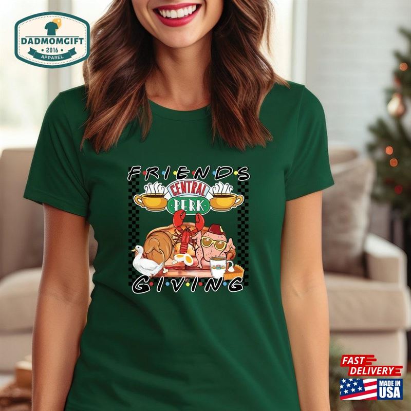 Friends Giving Central Perk Shirt Friendsgiving Dinner Night Funny Thanksgiving T-Shirt Unisex Hoodie