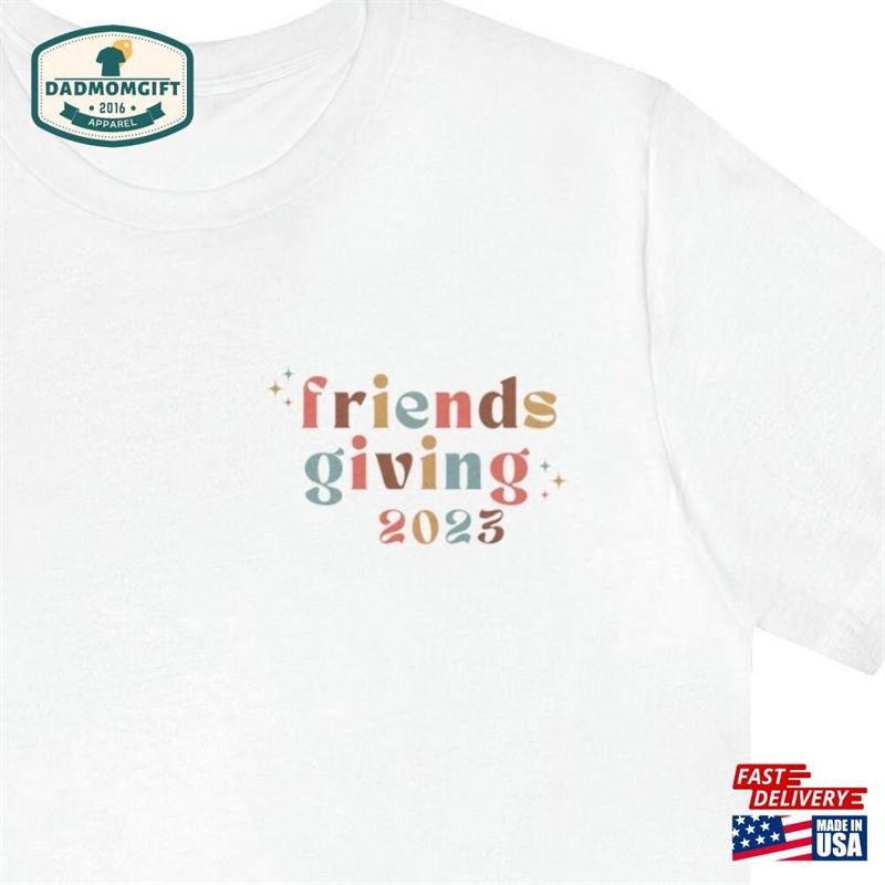 Friendsgiving 2023 Shirt Thanksgiving Squad Sweatshirt Hoodie