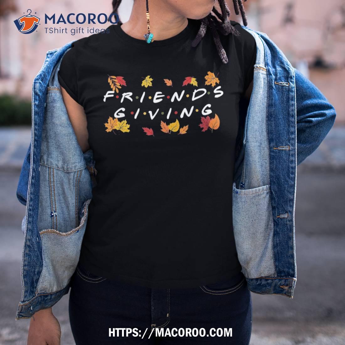 Friendsgiving Fall Autumn Friends & Family Thanksgiving Shirt