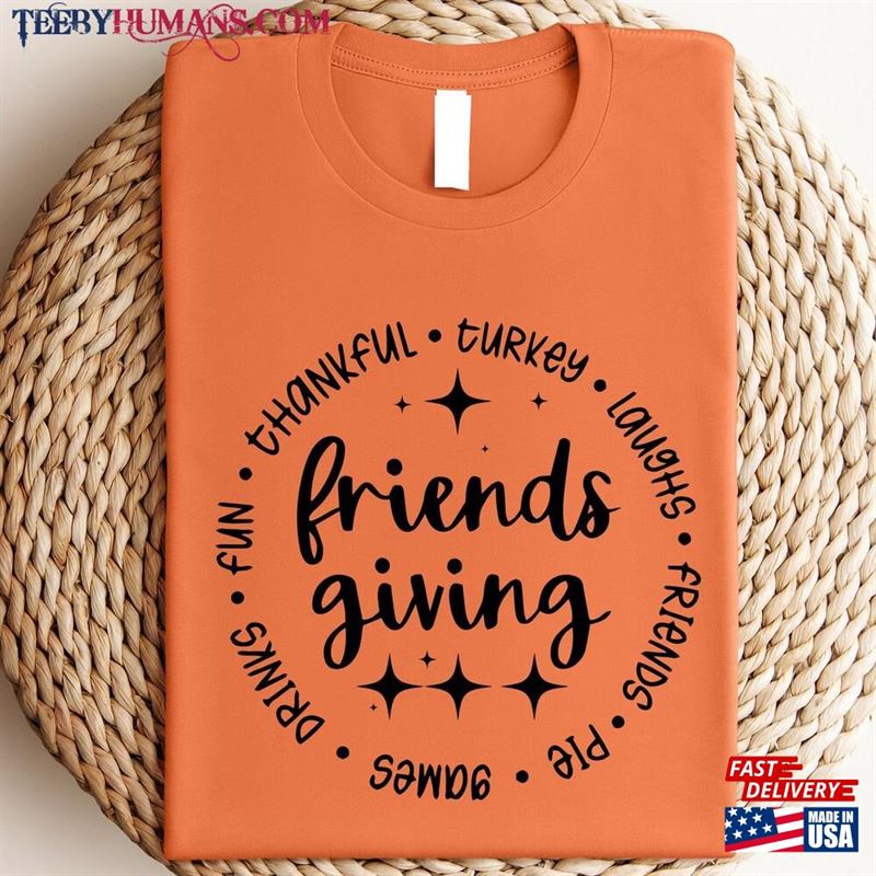 Friendsgiving Shirt Friends Thanksgiving T-Shirts Matching Group Tee Hoodie Classic