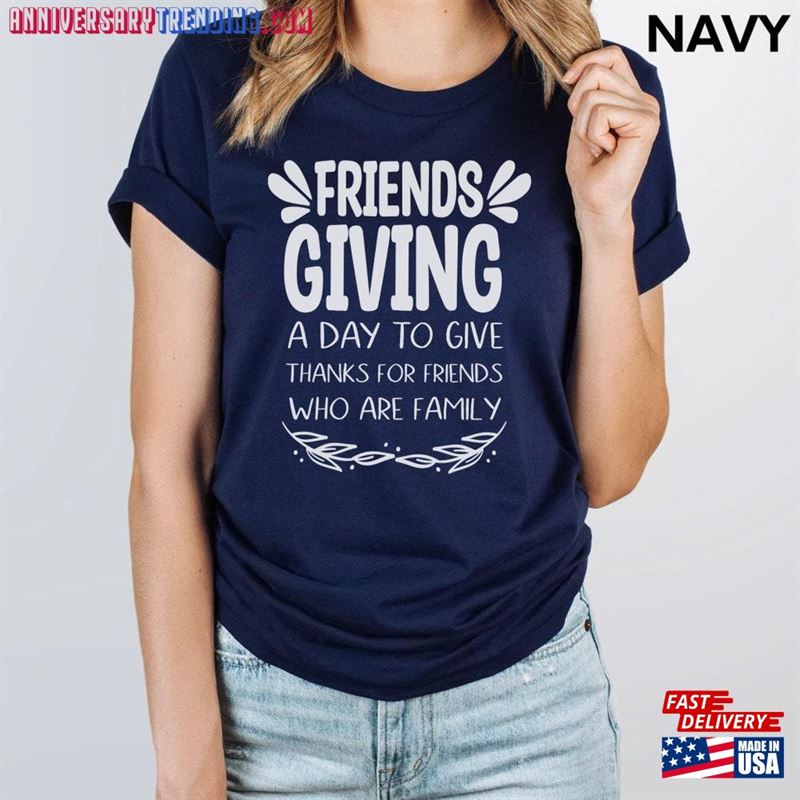 Friendsgiving Shirt Happy Thanksgiving Sweatshirt Classic