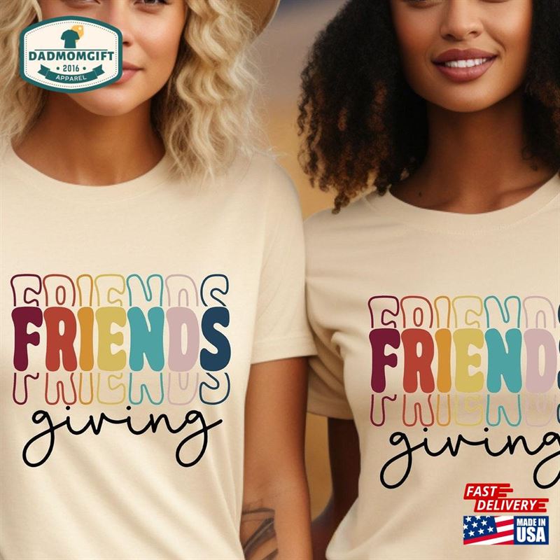 Friendsgiving Shirt Thanksgiving Friends Sweatshirt Classic