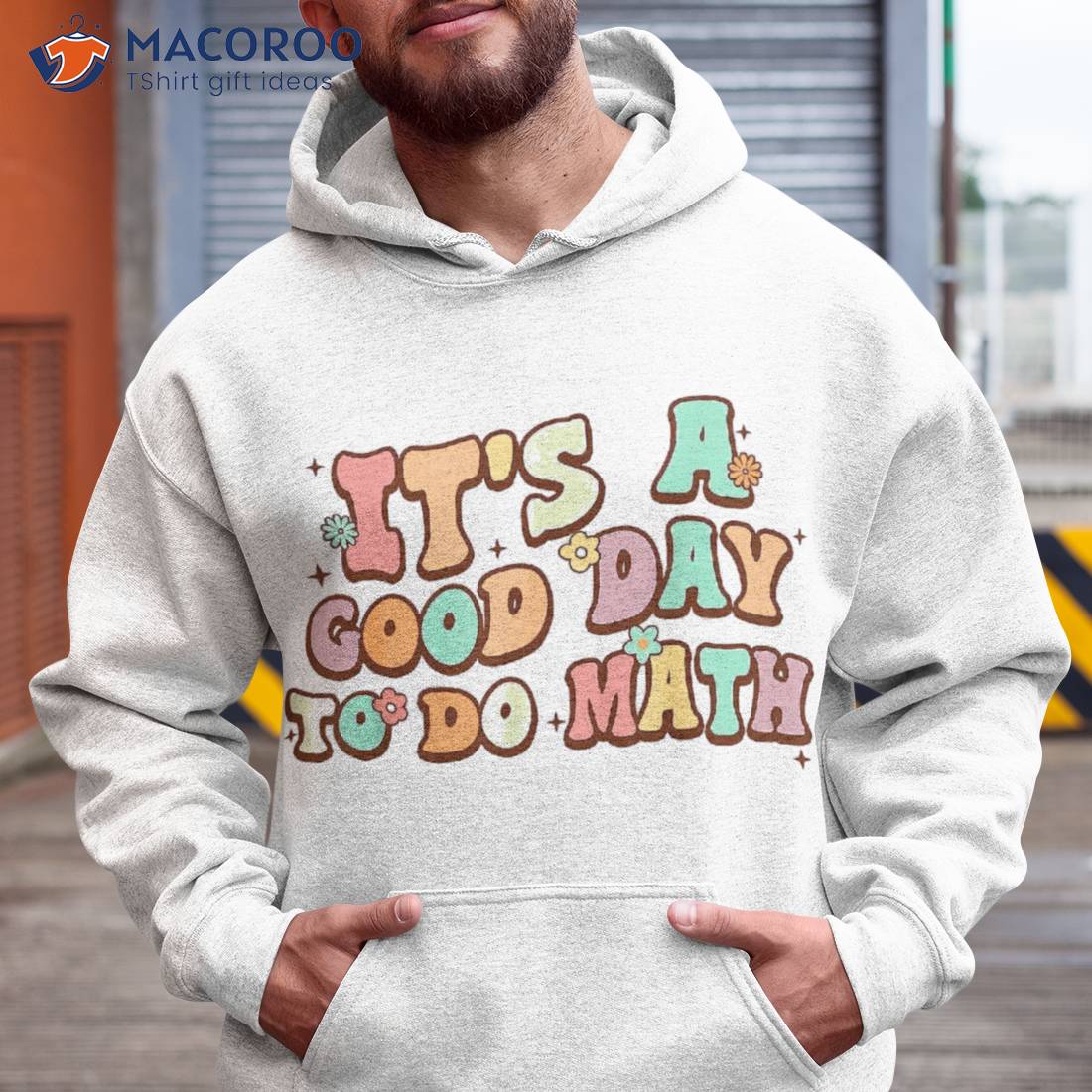 Funny Back To School Its A Good Day Do Math Teachers Shirt