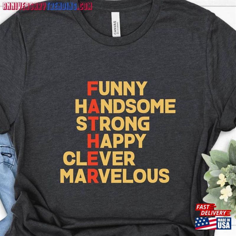 Funny Handsome Strong Happy Clever Marvelous Father Tee Husband Gift T-Shirt Fathers Day For Papa Classic Sweatshirt