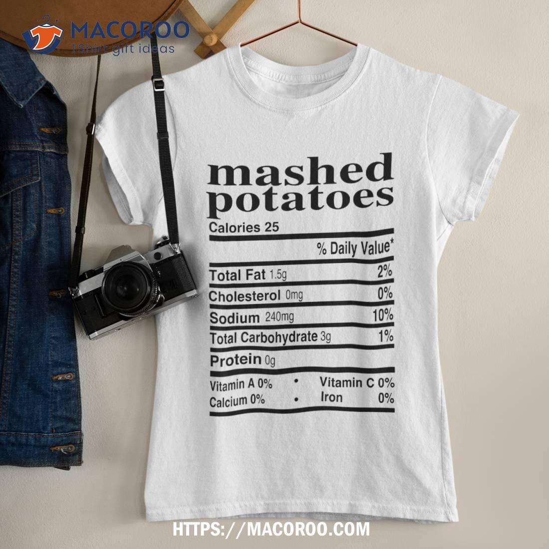 Funny Mashed Potatoes Family Thanksgiving Nutrition Facts Shirt