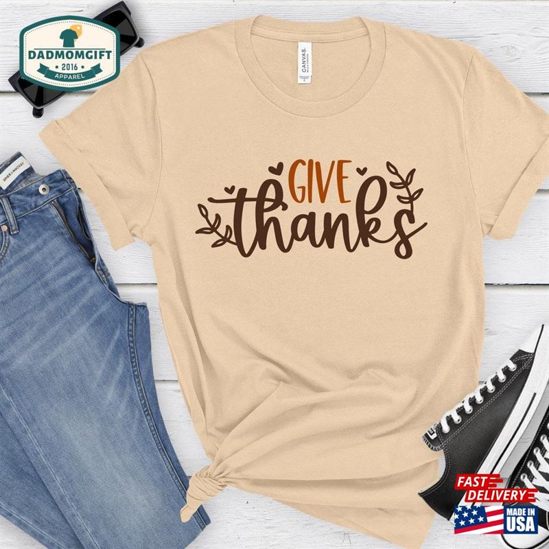 Give Thanks Thanksgiving Shirt Tee Unisex Hoodie