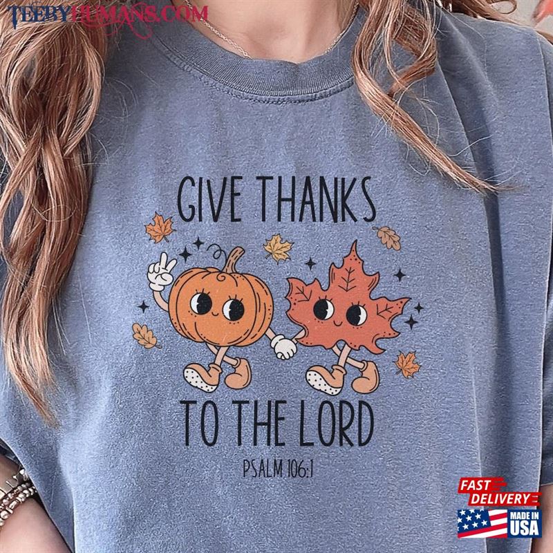 Give Thanks To The Lord Comfort Colors Shirt Groovy Autumn Tee For Fall Retro Christian Apparel Unisex T-Shirt