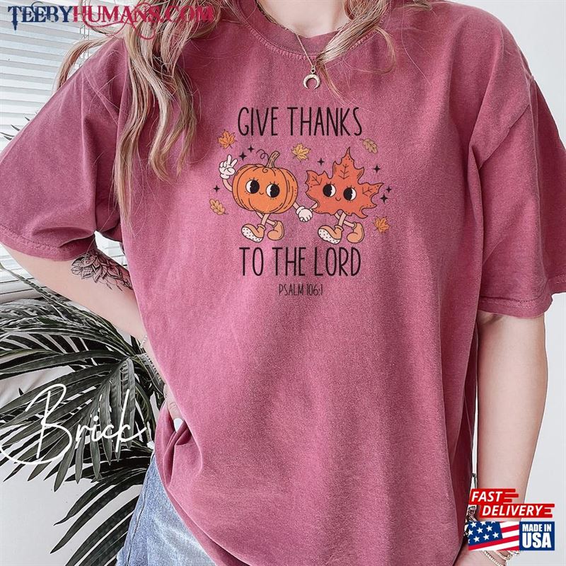 Give Thanks To The Lord Comfort Colors Shirt Groovy Autumn Tee For Fall Retro Christian Apparel Unisex T-Shirt