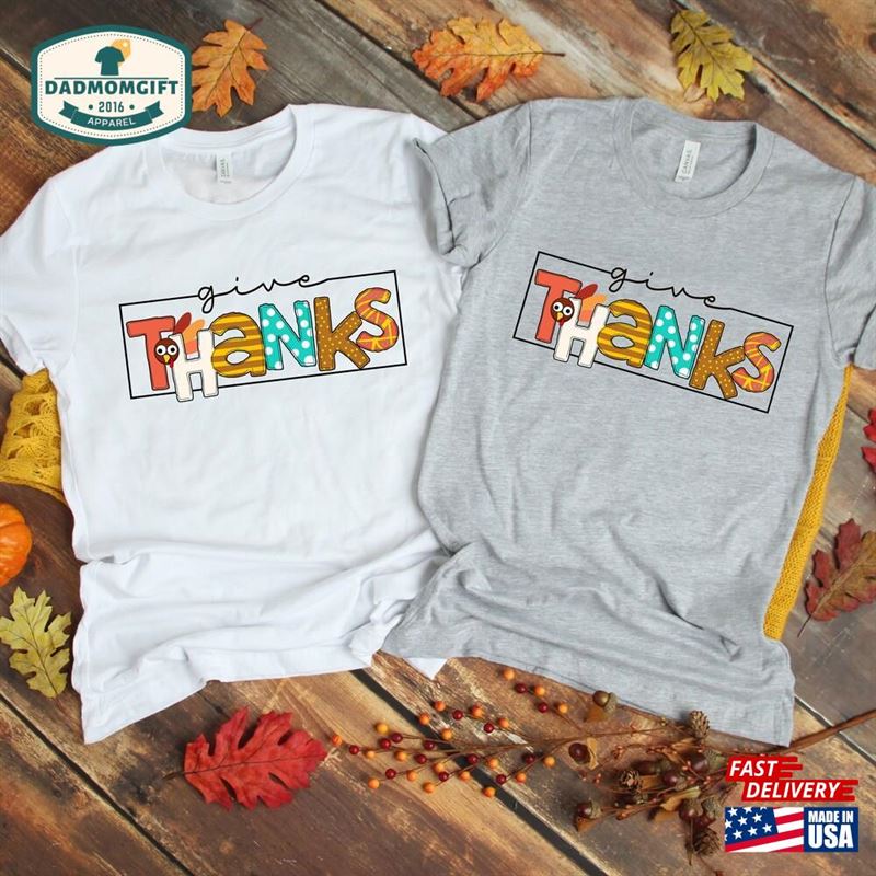 Give Thanks With Turkey Shirt Thankful Grateful Unisex Classic