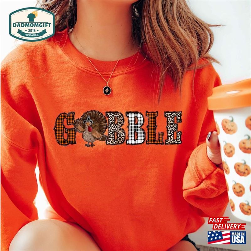 Gobble Sweatshirt Hoodie Turkey Thanksgiving T-Shirt