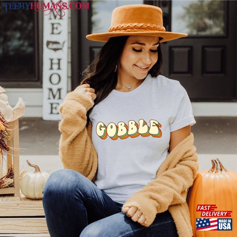 Gobble Thanksgiving Shirt Vintage Sweatshirt Women Family Classic Unisex