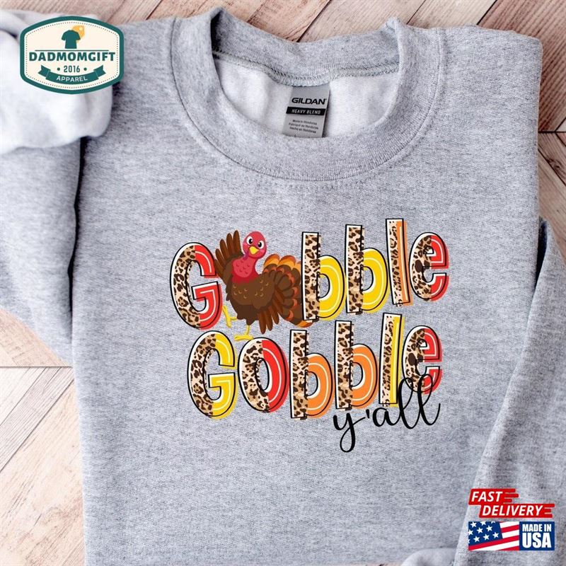 Gobble Thanksgiving Sweatshirt T Shirt Womens Family Shirts Hoodie Unisex