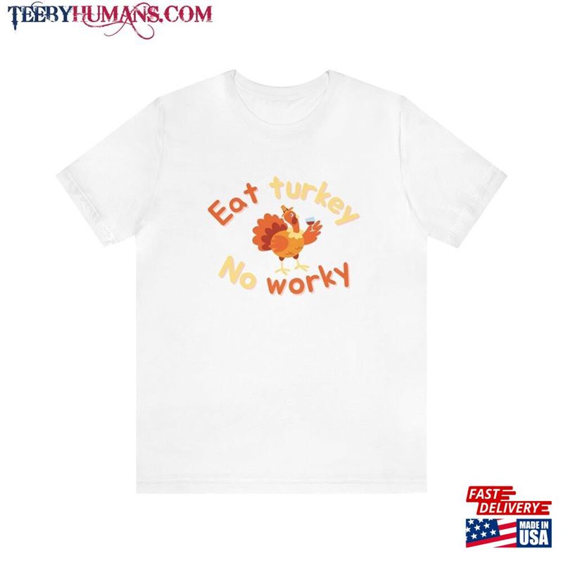 Gobble Thanksgiving Turkey T Shirt T-Shirt Hoodie