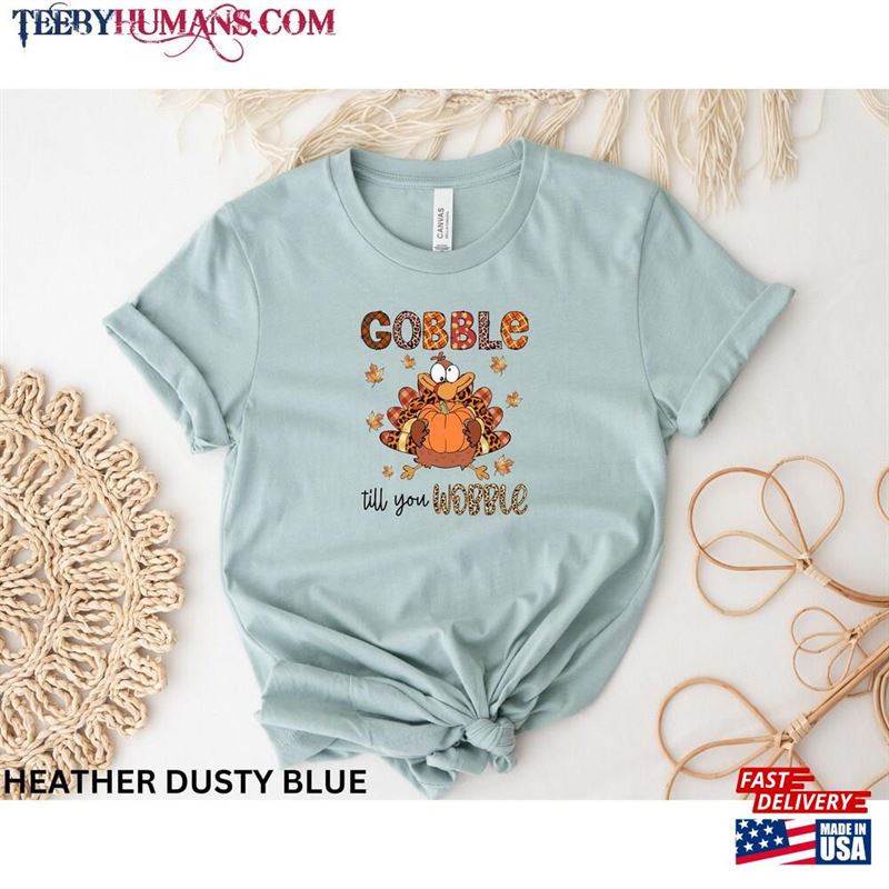 Gobble Till You Wobble Shirt Fall Thanksgiving Pumpkin Sweatshirt Unisex