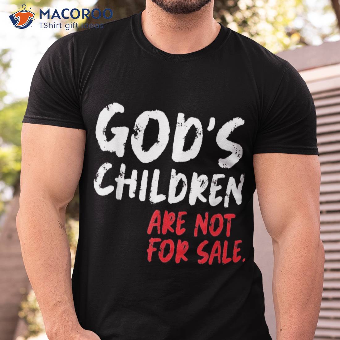 God’s Children Are Not For Sale Funny Quote Shirt