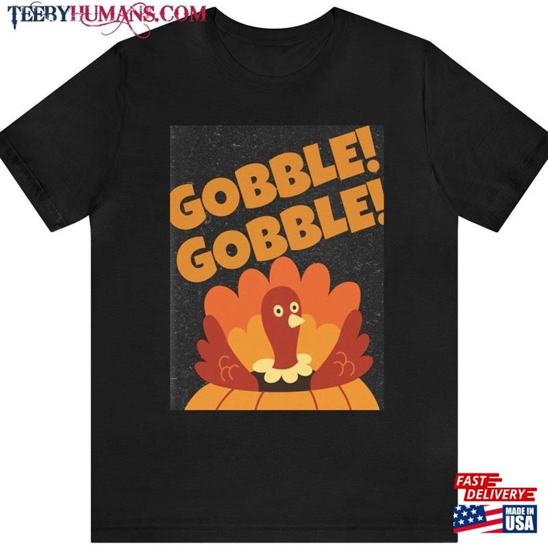 Gooble Thanksgiving T-Shirt Happy T-Shirts Women Christian Gift Unisex