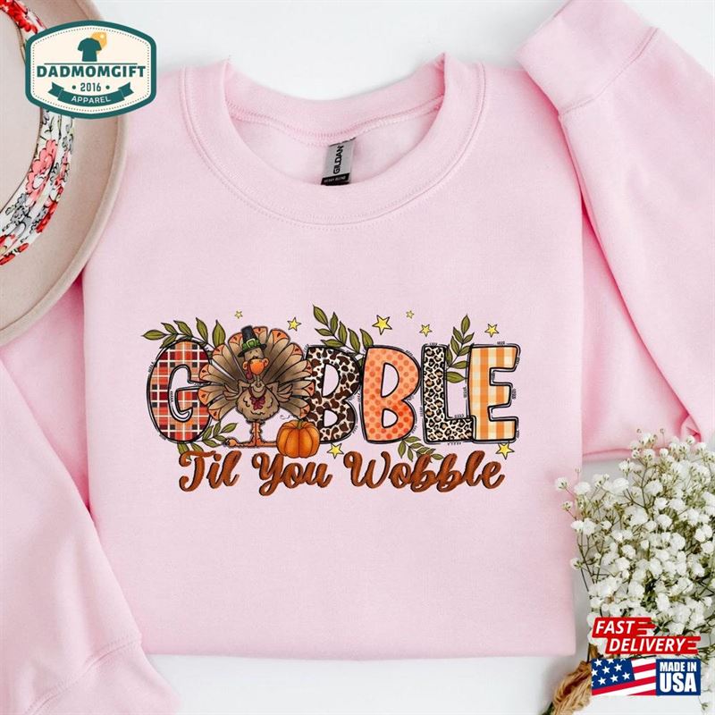 Gooble Til You Wobble Shirt Sweatshirt T-Shirt