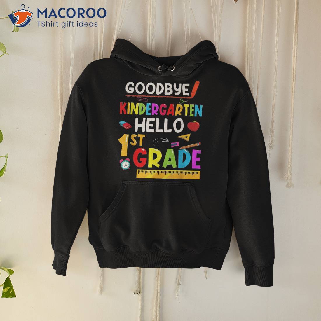 Goodbye Kindergarten Hello First Grade Funny Back To School Shirt