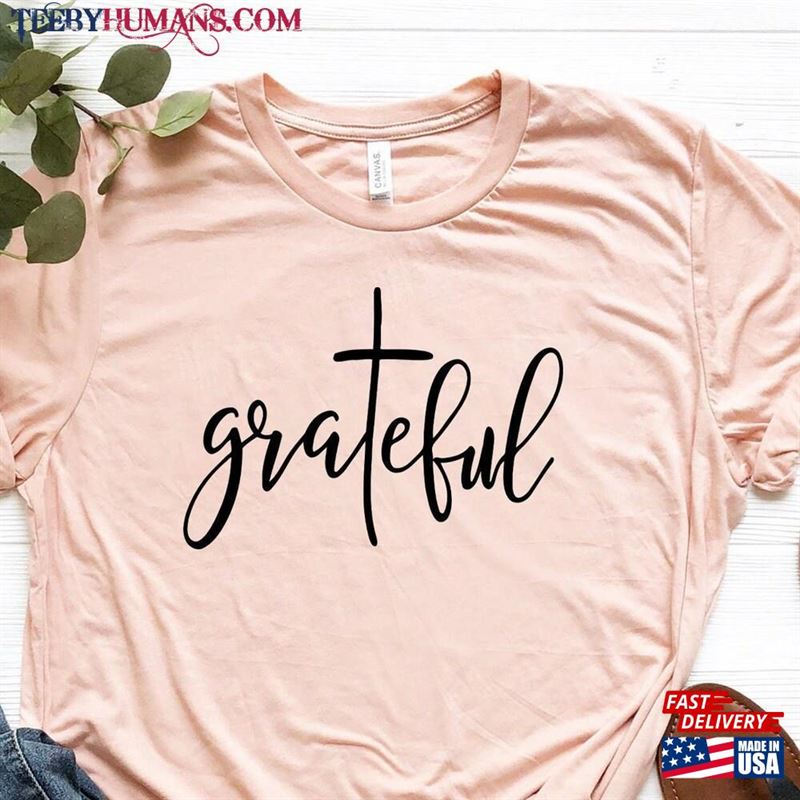 Grateful Shirt Christian Women T-Shirt Sweatshirt