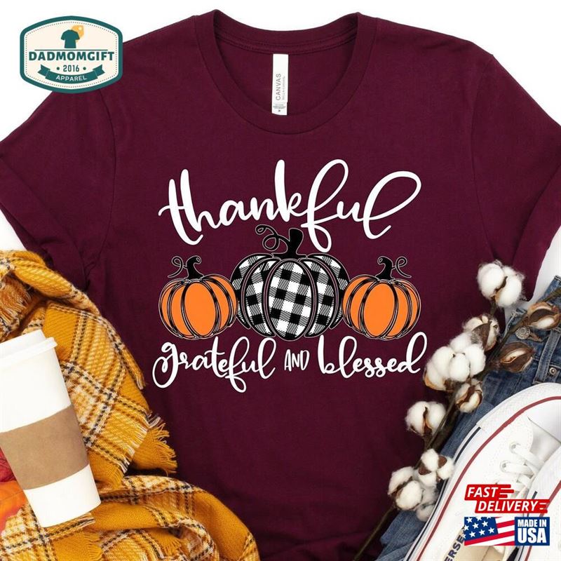 Grateful Thankful Blessed Shirt Happy Thanksgiving Hoodie Classic