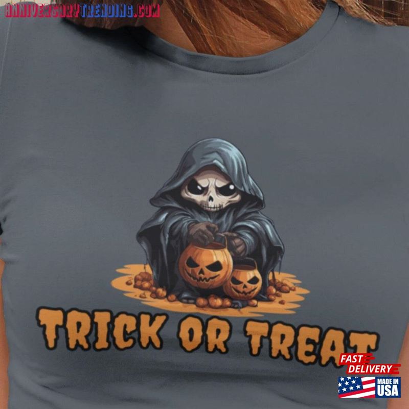 Grim Reaper Trick Or Treat Halloween Shirt Sweatshirt Hoodie