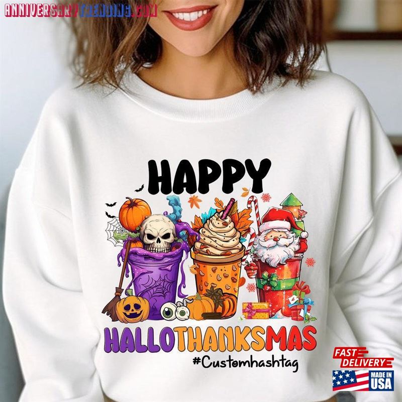 Halloween Thanksgiving Christmas Shirt Happy Hallothanksmas Sweatshirts Shirts T-Shirt Hoodie