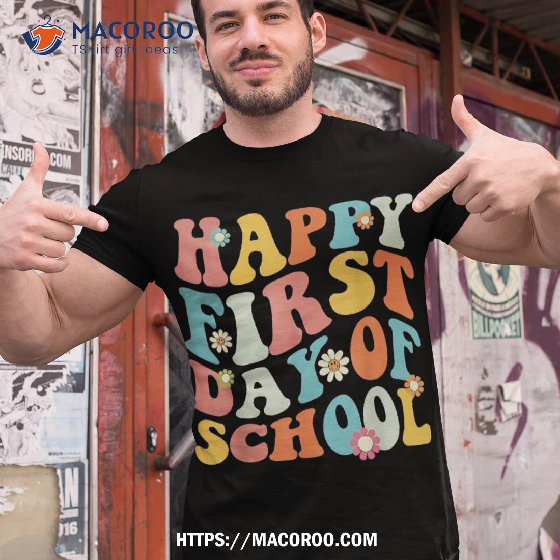 Happy First Day Of School Teachers Kids Back To Shirt