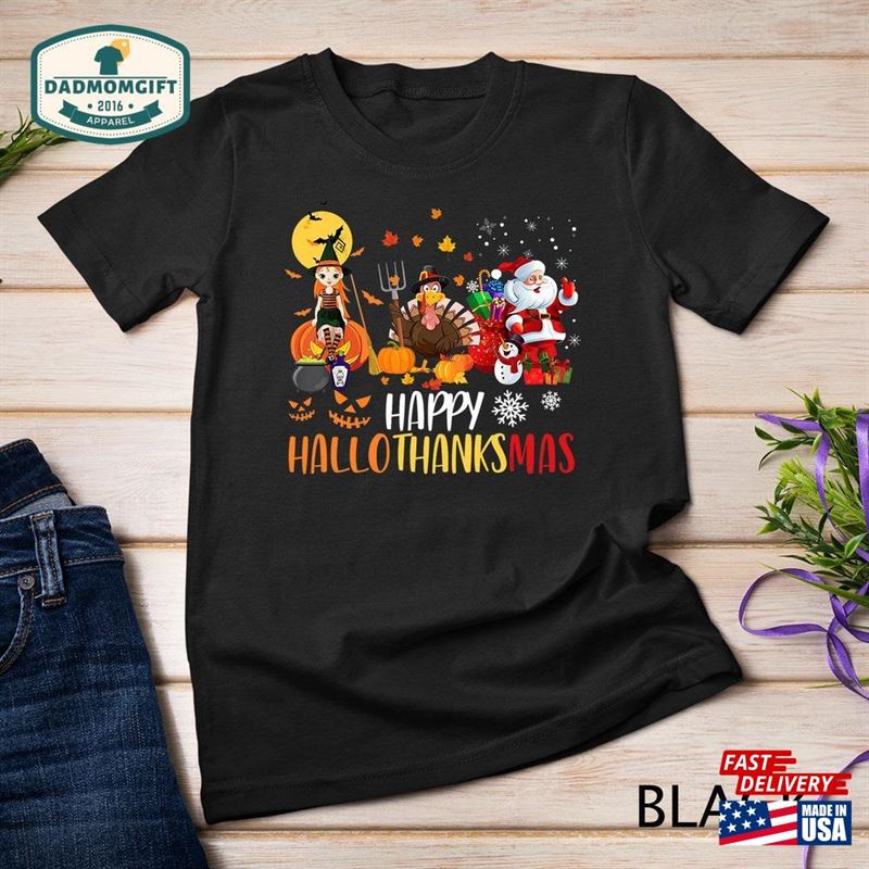 Happy Hallothanksmas Funny Halloween Thanksgiving Christmas T-Shirt Sweatshirt