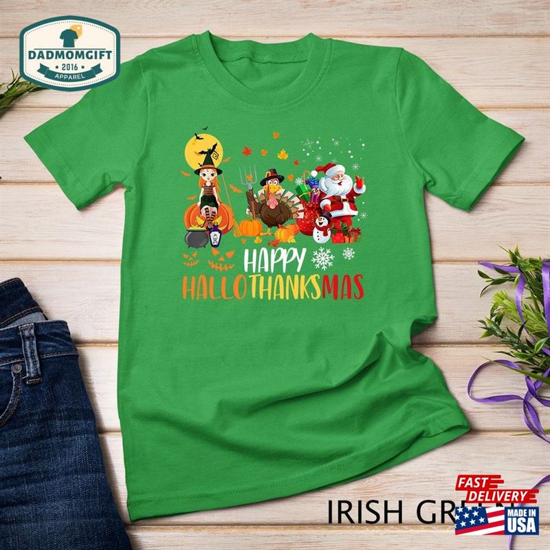 Happy Hallothanksmas Funny Halloween Thanksgiving Christmas T-Shirt Sweatshirt