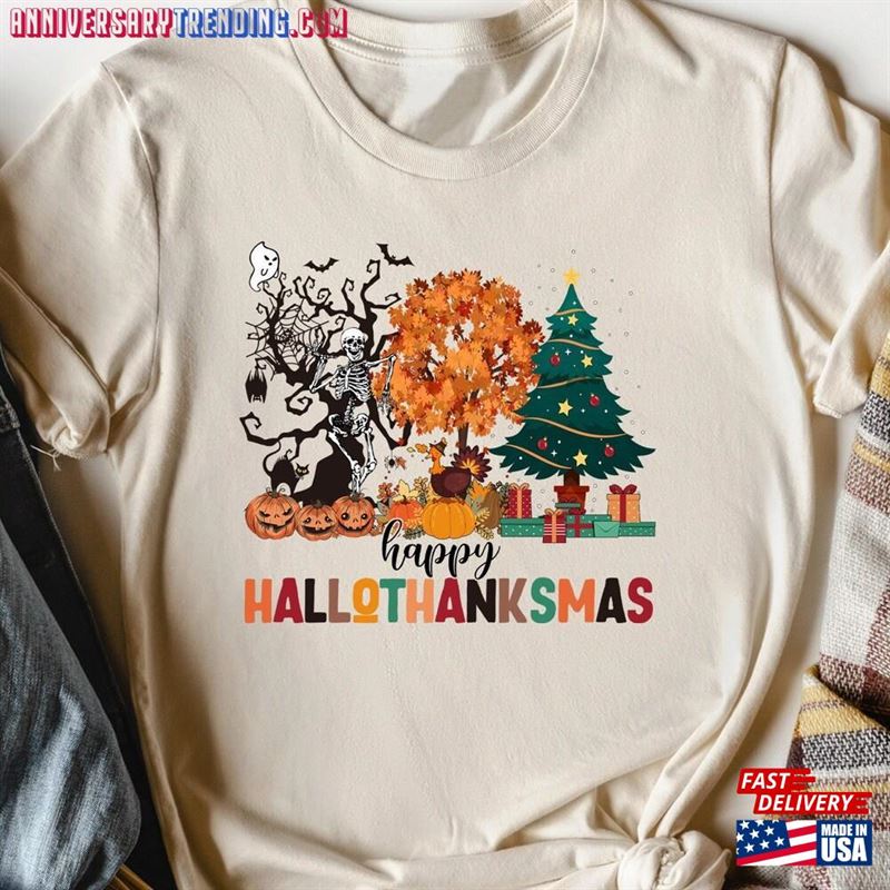 Happy Hallothanksmas Shirt Holiday Season Sweatshirt Halloween Unisex