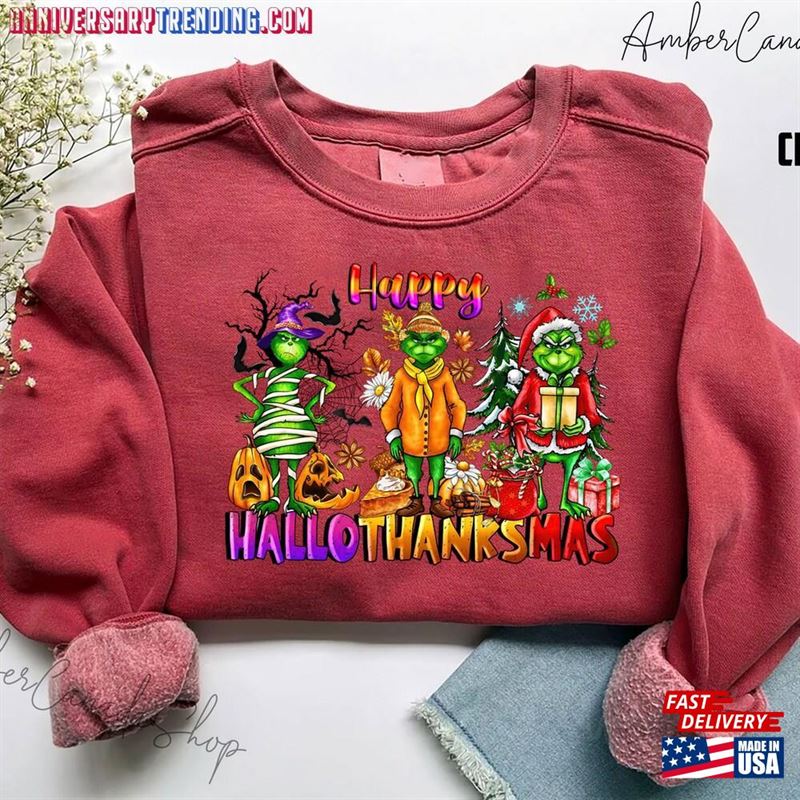 Happy Hallothanksmas Sweatshirt Halloween Thanksgiving Christmas Shirt Grinc Unisex