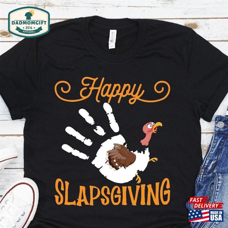 Happy Slapsgiving Funny Thanksgiving Christmas Turkey Hand T-Shirt For Men Womens Girls Kids Gift Long Sleeve Sweatshirt Hoodie Unisex