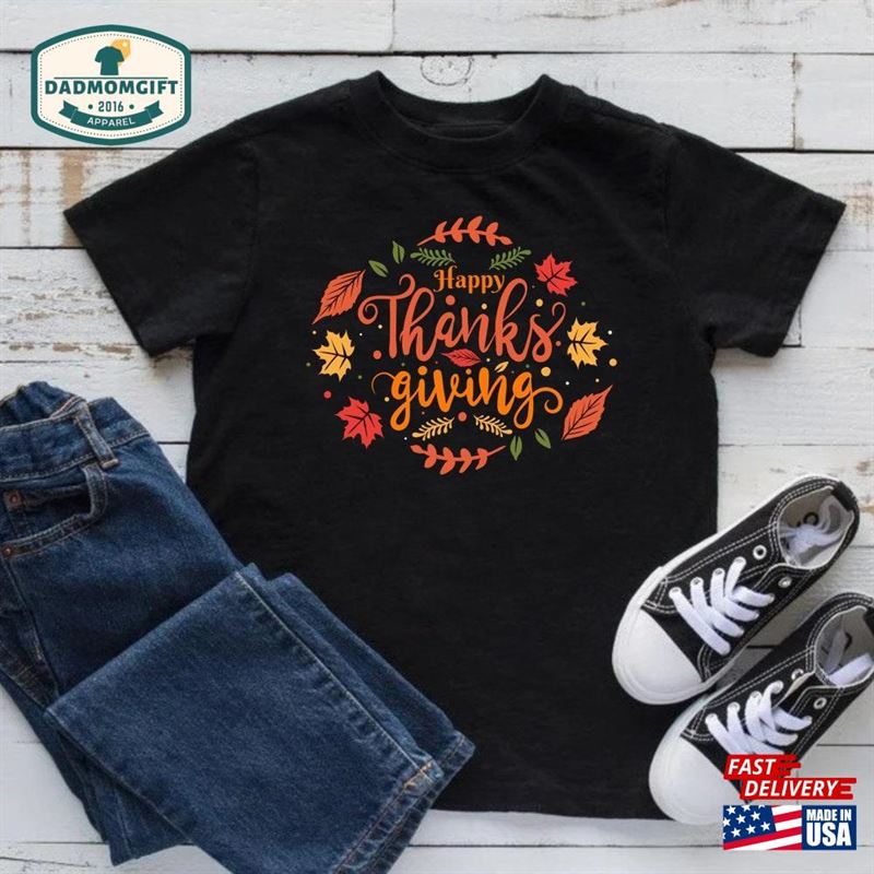 Happy Thanksgiving Shirt Tee Family Shirts Hoodie Classic