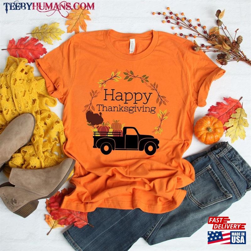 Happy Thanksgiving Truck Shirt Family Shirts T-Shirt Unisex