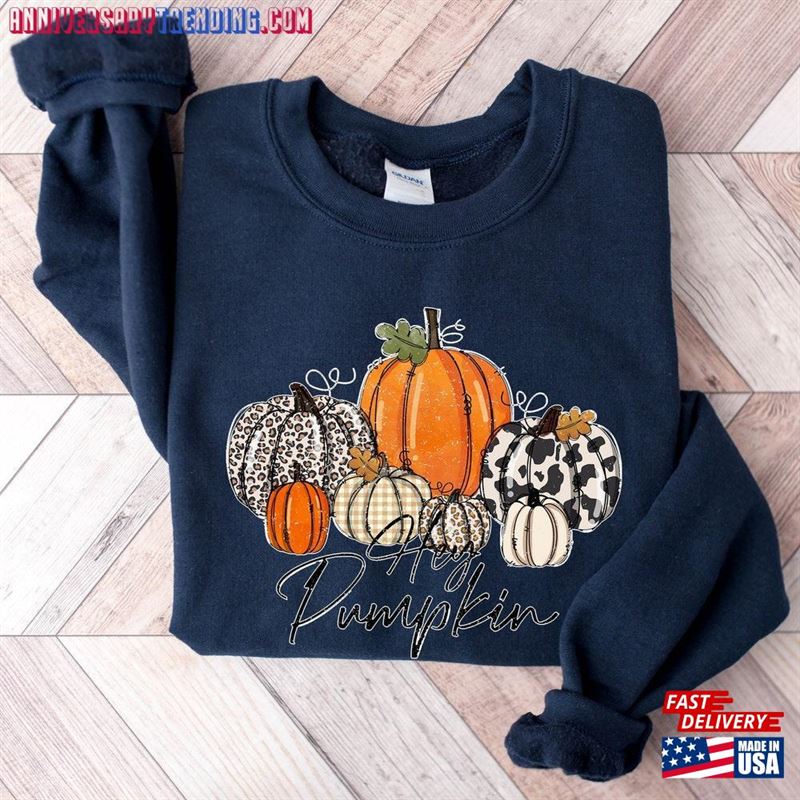 Hey Pumpkin Hello Fall Shirt Hoodie Classic